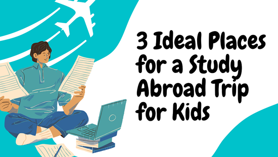 Study Abroad Trip for Kids